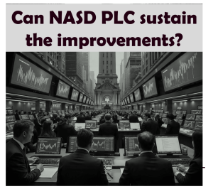 picture of a stock exchange with the words "Can NASD PLC sustain the improvements?'